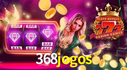 Descubra o Mundo do Cassino Online com 368jogos